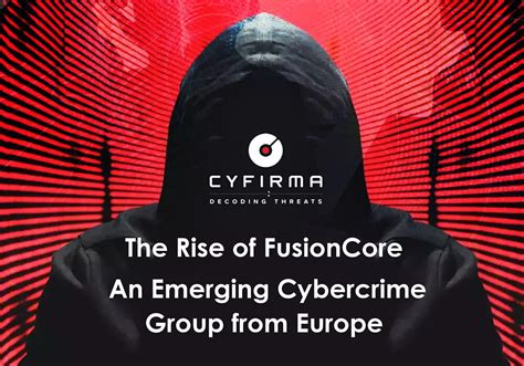 The Rise of FusionCore: An Emerging European Cybercrime Group